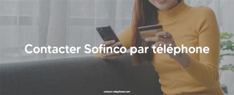 Contact Sofinco : Téléphone Mail Courrier Agence